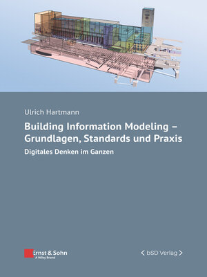 cover image of Building Information Modeling- Grundlagen, Standards und Praxis